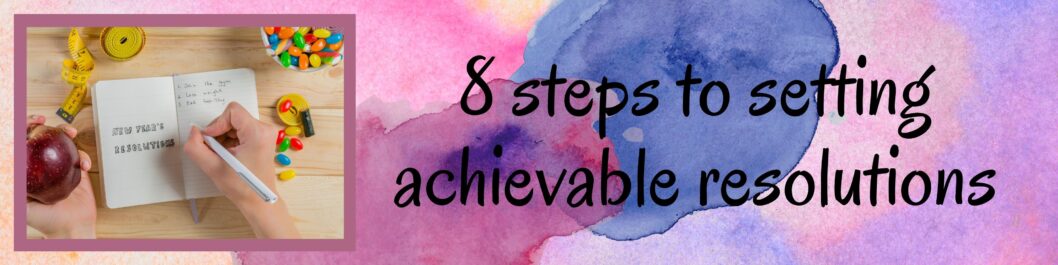 How To Set Achievable New Year's Resolutions - Michal B. Lehman