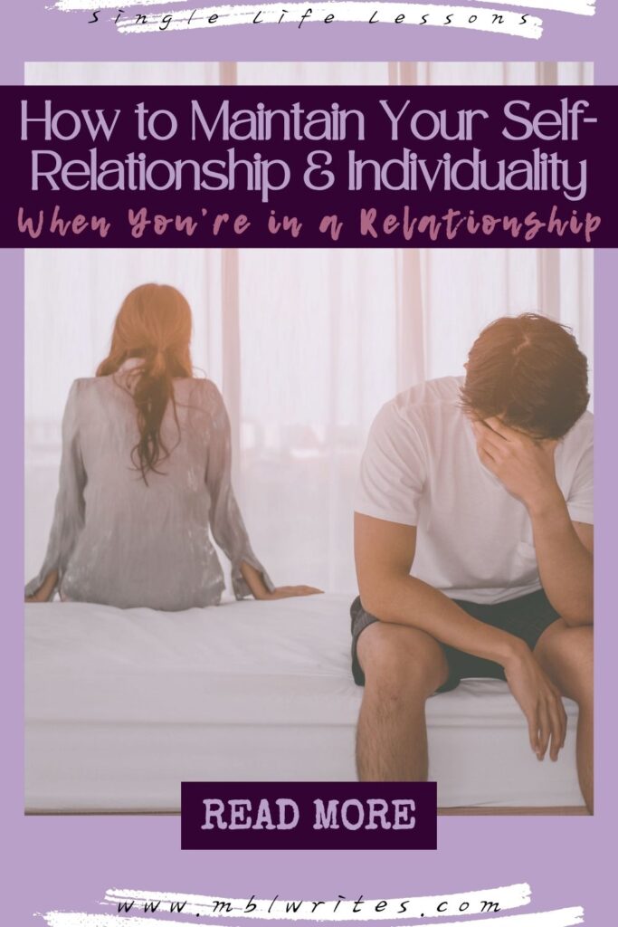 How to Maintain Your Self-Relationship & Individuality When You're in a Relationship