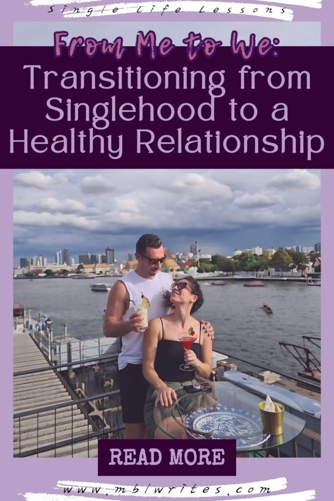 From Me to We - Transitioning from Singlehood to a Healthy Relationship