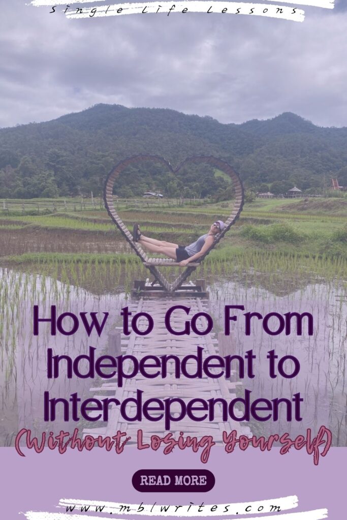 How to Go From Independent to Interdependent (Without Losing Yourself)